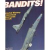 Bandits!: Pictorial History of American Adversarial Aircraft - Dave Parsons, Derek Nelson