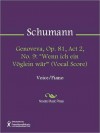 Genoveva, Op. 81, Act 2, No. 9: "Wenn ich ein Voglein war'" (Vocal Score) - Robert Schumann