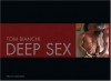 Deep Sex - Tom Bianchi