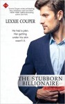 The Stubborn Billionaire - Lexxie Couper