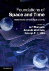 Foundations of Space and Time: Reflections on Quantum Gravity - Jeff Murugan, Amanda Weltman, George Francis Rayner Ellis