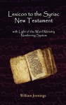 Lexicon to the Syriac New Testament - William Jennings, Janet M. Magiera