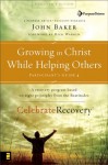 Growing in Christ While Helping Others Participant's Guide 4: Leader's Guide (Celebrate Recovery) - John Baker