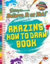 Ripley: Amazing How To Draw Book - Ripley Entertainment Inc.