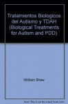 Tratamientos Biologicos del Autismo y TDAH (Biological Treatments for Autism and PDD) - William Shaw