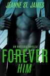 Forever Him (An Obsessed Novella Book 1) - Jeanne St. James