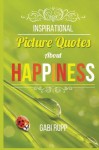 Inspirational Picture Quotes about Happiness - Gabi Rupp