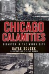 Chicago Disasters - Gayle Soucek