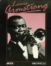 Louis Armstrong: His Life and Times (Jazz life & times) - Mike Pinfold