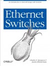 Ethernet Switches - Charles E. Spurgeon, JoAnn Zimmerman