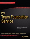 Pro Team Foundation Service - Mathias Olausson, Joachim Rossberg, Jakob Ehn