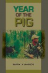 Year of the Pig - Mark J. Hainds, Steven Ditchkoff