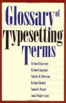 Glossary of Typesetting Terms - Richard Eckersley, Richard Hendel, Charles M. Ellertson, Richard Angstadt