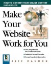 Make Your Website Work for You - Jeff Cannon