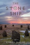 The Stone Ship - Kieran Shields