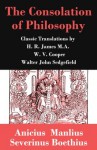 The Consolation of Philosophy (3 Classic Translations by James, Cooper and Sedgefield) - Boethius, James M.A., H. R., W. V. Cooper