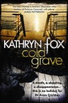 Cold Grave: Anya Crichton Novel 6 - Kathryn Fox