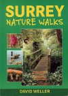 Surrey Nature Walks (Walking Guide S.) - David Weller