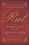 Rut: El Romance de La Redencion - Diana Hagee