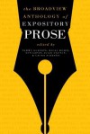 The Broadview Anthology of Expository Prose, Second Edition - Tammy Roberts, Mical Moser, Don LePan, Julia Gaunce, Laura Buzzard