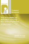 The Possibility of Salvation Among the Unevangelized: An Analysis of Inclusivism in Recent Evangelical Theology (Paternoster Theological Monographs) - Daniel Strange, Gavin D'Costa