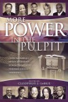 More Power in the Pulpit: How America's Most Effective Black Preachers Prepare Their Sermons - Cleophus J. LaRue