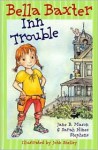 Bella Baxter Inn Trouble - Jane B. Mason, Sarah Hines Stephens, John Shelley