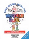 Sing Along with the Weather Dude - Nick Walker