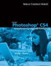 Adobe Photoshop Cs4: Comprehensive Concepts And Techniques - Gary B. Shelly, Joy L. Starks