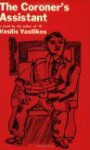 The Coroner's Assistant: A Fictional Documentary - Vassilis Vassilikos