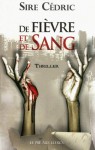 De fièvre et de sang - Sire Cédric