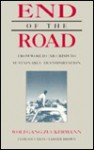 End of the Road: From World Car Crisis to Sustainable Transportation - Wolfgang Zuckermann, Lester Russell Brown