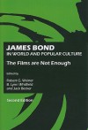 James Bond in World and Popular Culture: The Films Are Not Enough - Robert Weiner, B. Lynn Whitfield and Jack Becker