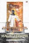 Pelajaran Sihir (Magic and Madness #2) - Justine Larbalestier