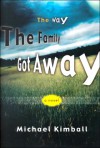 The Way the Family Got Away - Michael Kimball