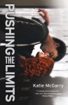 Pushing the Limits  - Katie McGarry