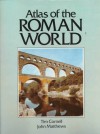 Atlas Of The Roman World - Tim J. Cornell, John Matthews