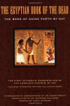 The Egyptian Book of the Dead: The Book of Going Forth by Day - E.A. Wallis Budge, Raymond Oliver Faulkner, Carol A.R. Andrews, James Wasserman