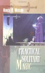 Practical Solitary Magic - Nancy B. Watson, Murry Hope