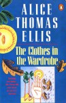 The Clothes In The Wardrobe - Alice Thomas Ellis