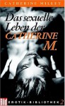 Das sexuelle Leben der Catherine M. (Bild Erotik-Bibliothek, #2) - Catherine Millet
