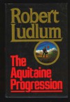 The Aquitaine Progression - Robert Ludlum