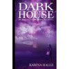 Darkhouse (Experiment in Terror, #1) - Karina Halle