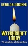 Witchcraft Today - Gerald B. Gardner