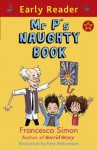 Mr P's Naughty Book (EARLY READER) - Francesca Simon, Pete Williamson