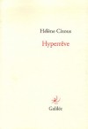 Hyperrêve - Hélène Cixous