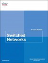 Switched Networks Course Booklet - Cisco Networking Academy