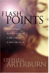 Flashpoints: Igniting the Hidden Passions of Your Soul - Stephen Arterburn, Angela Elwell Hunt