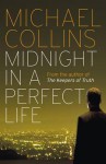 Midnight in a Perfect Life. Michael Collins - Michael Collins