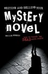 Writing and Selling Your Mystery Novel - Hallie Ephron